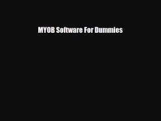 [PDF Download] MYOB Software For Dummies [Read] Full Ebook