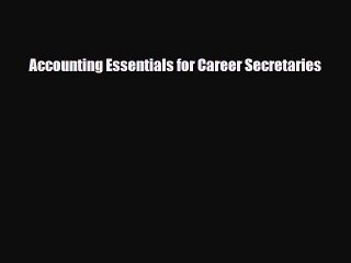 [PDF Download] Accounting Essentials for Career Secretaries [Download] Full Ebook