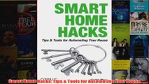 Download PDF  Smart Home Hacks Tips  Tools for Automating Your House FULL FREE