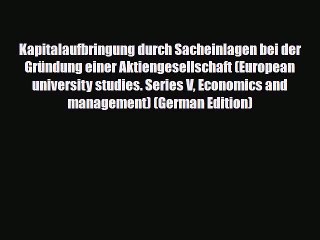 [PDF Download] Kapitalaufbringung durch Sacheinlagen bei der Gründung einer Aktiengesellschaft