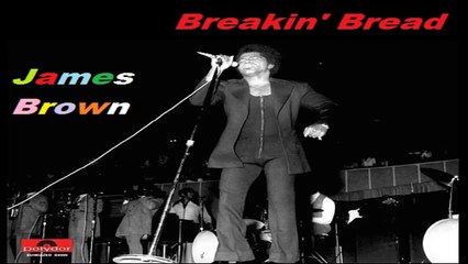 James Brown  -  Breakin' Bread