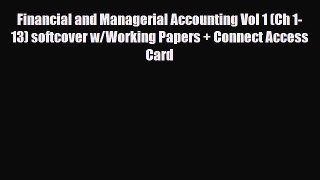 [PDF Download] Financial and Managerial Accounting Vol 1 (Ch 1-13) softcover w/Working Papers