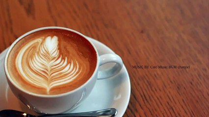 Cafe Music!!Jazz & Bossa Nova instrumental Music!!お部屋に明るい音楽を！！