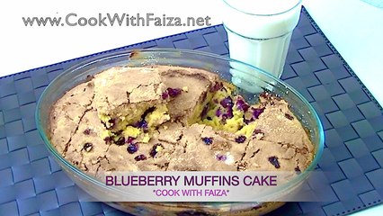 BLUEBERRY MUFFINS CAKE *COOK WITH FAIZA*