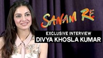 Sanam Re Director Divya Khosla Kumar FULL INTERVIEW