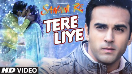 Tere Liye VIDEO SONG  'SANAM RE'  Pulkit Samrat, Yami Gautam  Divya khosla Kumar