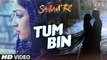 Tum Bin VIDEO SONG  SANAM RE  Pulkit Samrat, Yami Gautam, Divya Khosla Kumar
