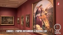Europe - Londres : L'empire britannique à travers l'art - 2016/02/08