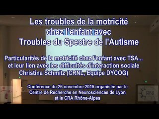 Les troubles de la motricité chez l'enfant avec Troubles du  Spectre de l'Autisme. Intervention du Dr Christina Schmitz