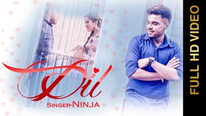 DIL || NINJA || Valentines Special || New Punjabi Songs 2016 || AMAR AUDIO