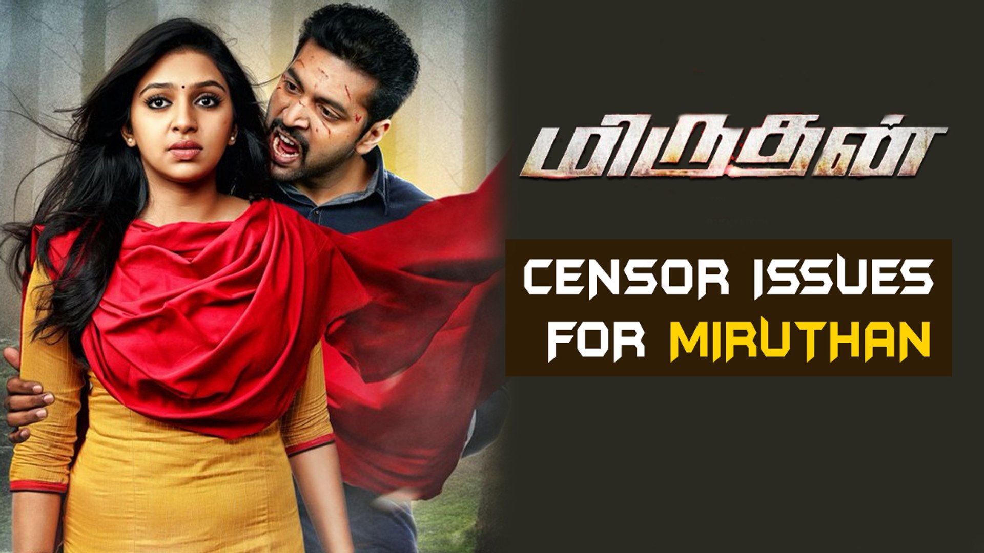 Censor Issues For Miruthan Movie Tamil Focus Video Dailymotion