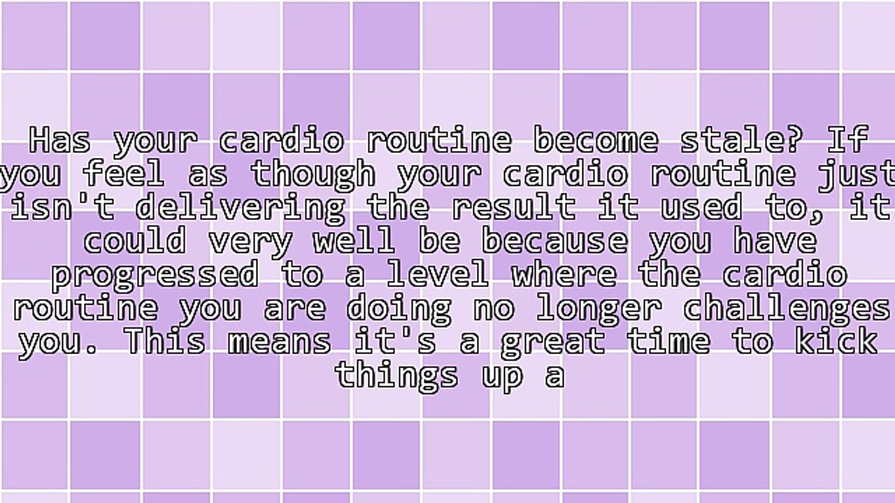 Exercises and Workouts - How To Progress Your Cardio Workout Routine