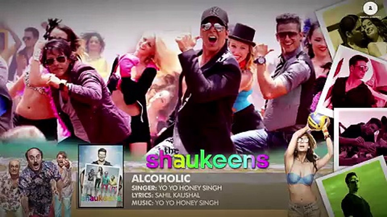 hindi  songs 2015 bollywood songs 2015 Alcoholic - Full Audio - The Shaukeens - Yo Yo Honey Singh - Akshay Kumar & Lisa Haydon - Hq-1