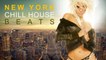 NEW YORK ✭ Chill House Beats | - Essential Deep Grooves from the Coolest Bars & Clubs