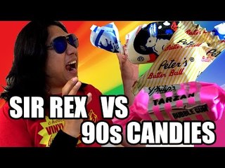 SIR REX VS 90s CANDIES