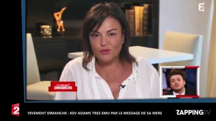 Vivement Dimanche : Kev Adams très ému par le témoignage de sa mère (vidéo)