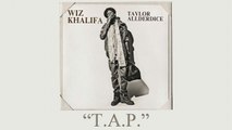 Wiz Khalifa - T.A.P. ft. Juicy J