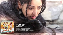 TUM BIN Full Song (AUDIO) _ SANAM RE _ Pulkit Samrat, Yami Gautam, Divya Khosla Kumar