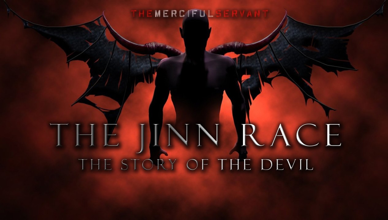 ✪ The Jinn Race - Story of the Devil Iblis - Shaytaan ᴴᴰ