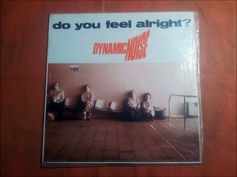 DYNAMIC NOISE.(DO YOU FEEL ALRIGHT¿.(SAX VERSION.)(12''.)(1991.)