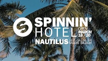 Spinnin Hotel Miami - Official Trailer (16-20 March, 2016)