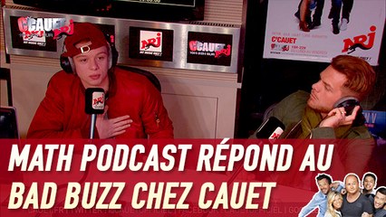 Math Podcast répond au Bad Buzz en exclu chez Cauet - C'Cauet sur NRJ