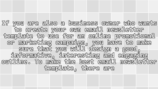 Some Tips To Follow In Creating A Good Email Newsletter Template