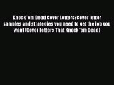 [PDF Download] Knock 'em Dead Cover Letters: Cover letter samples and strategies you need to