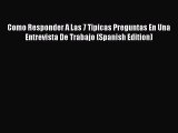 PDF Download Como Responder A Las 7 Tipicas Preguntas En Una Entrevista De Trabajo (Spanish