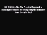 [PDF Download] BIG BIM little Bim: The Practical Approach to Building Information Modeling