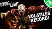 Dying Light: Going for the Volatiles Record!