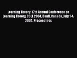 [PDF Download] Learning Theory: 17th Annual Conference on Learning Theory COLT 2004 Banff Canada