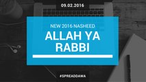 Allah Ya Rabbi - New 2016 Nasheed