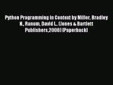 (PDF Download) Python Programming in Context by Miller Bradley N. Ranum David L.. (Jones &