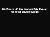 [PDF Télécharger] Wild Thoughts Writers' Handbook (Wild Thoughts Non-Fiction 6) (English Edition)