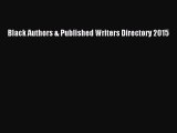 [PDF Télécharger] Black Authors & Published Writers Directory 2015 [Télécharger] Complet Ebook