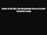 [PDF Download] Jewels of the Qila: The Remarkable Story of an Indo-Canadian Family [Read] Online