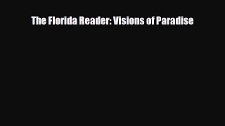 [PDF Download] The Florida Reader: Visions of Paradise [Read] Full Ebook