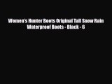 [PDF Download] Women's Hunter Boots Original Tall Snow Rain Waterproof Boots - Black - 6 [PDF]