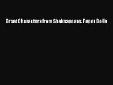 [PDF Télécharger] Great Characters from Shakespeare: Paper Dolls [lire] Complet Ebook