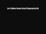 [PDF Télécharger] Let's Make Some Great Fingerprint Art [Télécharger] Complet Ebook