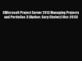 [PDF Download] [(Microsoft Project Server 2013 Managing Projects and Portfolios )] [Author:
