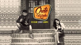 Chete Karda (Full Song) _ Resham Singh Anmol _ Desi Crew _ Latest Punjabi Song 2 - Classic Video