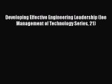 PDF Download Developing Effective Engineering Leadership (Iee Management of Technology Series