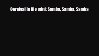 [PDF Download] Carnival In Rio mini: Samba Samba Samba [Read] Full Ebook