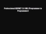 [PDF Download] Professional ASP.NET 2.0 XML (Programmer to Programmer) [PDF] Full Ebook