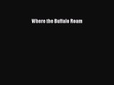 [PDF Download] Where the Buffalo Roam Free Download Book