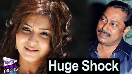 Following Bharath, Samantha gives a huge, huge shock  || Tamil Focus