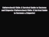 [PDF Download] Cultureshock! Chile: A Survival Guide to Customs and Etiquette (Cultureshock