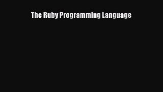 [PDF Download] The Ruby Programming Language [Download] Full Ebook